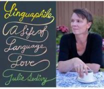 Literary Thursdays: Julie Sedivy, Author of “Linguaphile: A Life of Language Love”