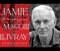 Literary Thursdays: John Sayles, Author of "Jamie MacGillivray: The Renegade's Journey"