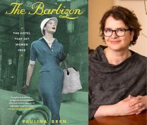 Literary Thursdays: Paulina Bren Author of “The Barbizon: The Hotel That Set Women Free” image